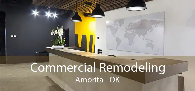 Commercial Remodeling Amorita - OK