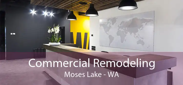 Commercial Remodeling Moses Lake - WA