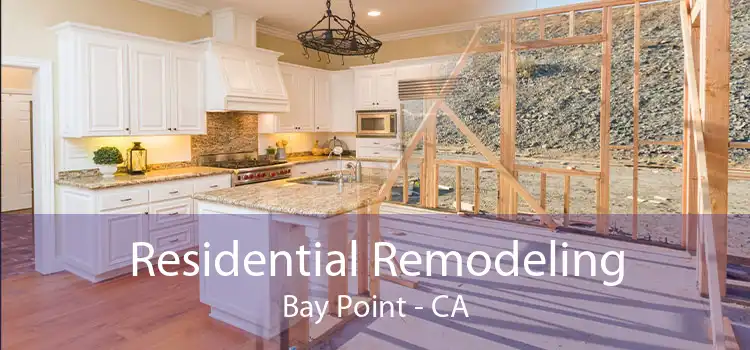 Residential Remodeling Bay Point - CA