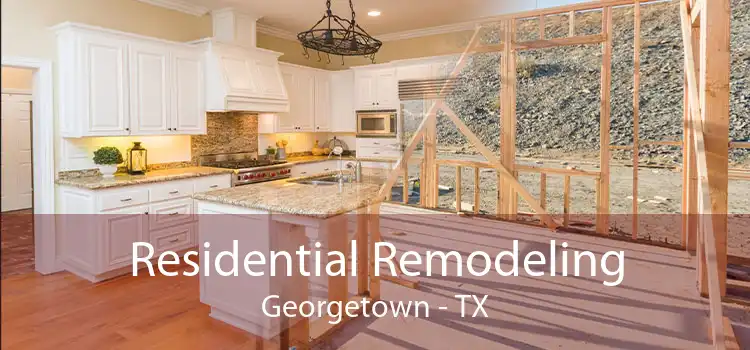 Residential Remodeling Georgetown - TX